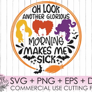 May include: A round orange and black graphic with three witches and bats. The text reads "Oh look another glorious morning makes me sick".