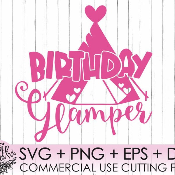 Birthday Glamper Girls Svg, Glamper Svg, Glamper Svg, Glamper, Glamp, Shirt, Camping Svg, Glamping, Party,
