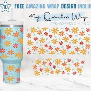 40oz Daisy Quencher Tumbler, Flower, Lovely Floral, 40oz Tumbler Wrap,2 Designs Stanley Tumbler Wrap,Eps Svg Dxf Png Files,Cricut Silhouette