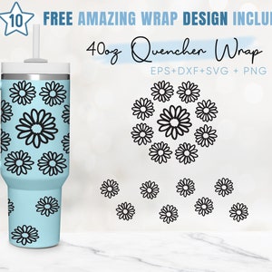 40oz Daisy Quencher Tumbler, Flower, Lovely Floral, 40oz Tumbler Wrap,2 Designs Stanley Tumbler Wrap,Eps Svg Dxf Png Files,Cricut Silhouette