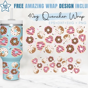 40oz Donut Quencher Tumbler, Doughnut Svg, Baking Svg, 40oz Svg, 2 Designs Stanley Tumbler Wrap, Eps Svg Dxf Png Files, Cricut Silhouette