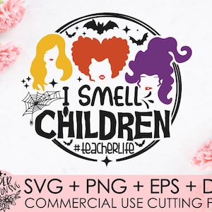 May include: Black and white graphic design featuring three witches with the text "I Smell Children #teacherlife".