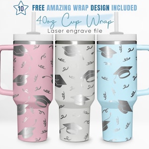 40oz Engraved Tumbler Wrap Graduation, Senior Svg, Graduation Cap, 40oz Quencher Wrap, Laser Engraving, Stanley Tumbler Wrap, Laser Design