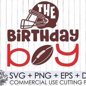 The Birthday Boy Football Svg,Sports Birthday Svg,Football Svg,Png Files for Cutting Machines Cameo or Cricut,Football Birthday Svg,Dxf,Eps