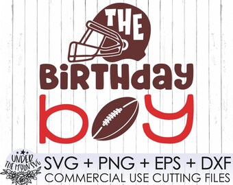 May include: Brown and red graphic design with the text "The Birthday Boy" and a football and football helmet.  SVG, PNG, EPS, and DXF files for commercial use cutting.