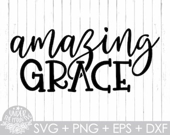 Amazing Grace  Svg,Christian Svg,Cross Svg, Cricut Svg, Jesus Svg ,Bible Verse Svg ,Faith Cross Religious Svg, Files Grace Svg ,Bible Svg