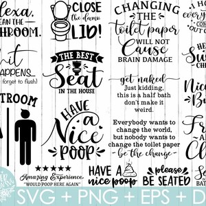 May include: A collection of 12 black and white bathroom-themed SVG cut files. The designs include phrases like "Alexa, clean the bathroom", "The best seat in the house", "Have a nice poop", and "So fresh and so clean".