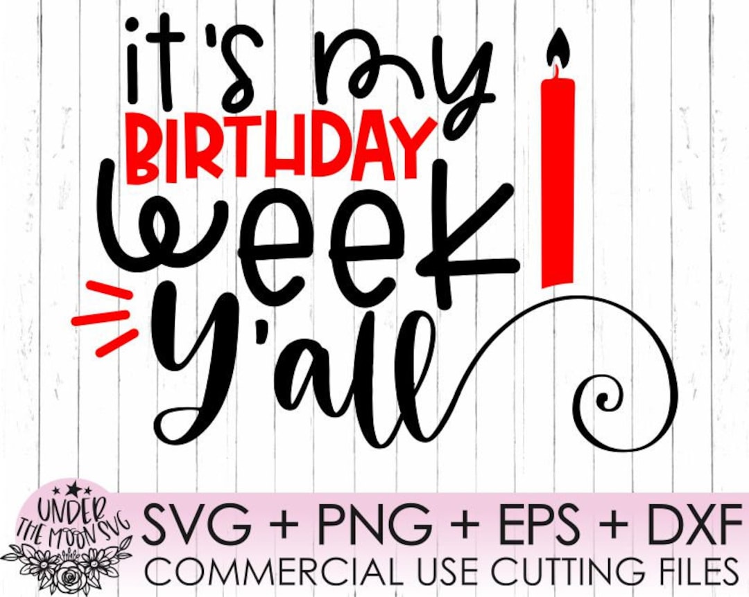 Buy It is My Birthday Week Yall Svg Birthday Svgbirthday Shirt ...