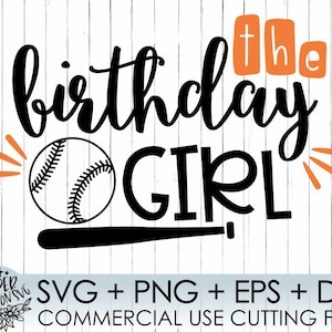 Baseball Birthday Svg, Sports Birthday Svg, The Birthday Girl  Baseball Svg, Baseball Svg,,Files for Cutting, Cricut ,Dxf, Eps,