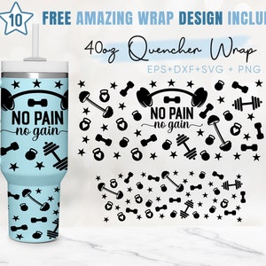 40oz No Pain No Gain Quencher Tumbler, Gym, Fitness, Workout, 40oz Svg, 2 Designs Stanley Tumbler Wrap, Eps Svg Png Files, Cricut Silhouette