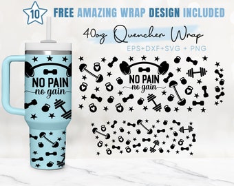 40 Unzen No Pain No Gain Quencher Becher, Fitnessstudio, Fitness, Workout, 40 Unzen SVG, 2 Designs Stanley Becher wickeln, Eps-Svg-Png-Dateien, Cricut Silhouette
