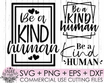 Be A Kind Human Svg, Be Kind Svg, Kindness Svg, Be A Kind Spruch, Inspirational Svg, Motivation svg, Always Be Kind Svg, Kindness Qoutes