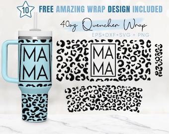 40oz Leopard Mama Quencher Tumbler, Animal Print, 40oz Svg, 2 Designs Stanley Tumbler Wrap, Eps Svg Dxf Png Files,Cricut Silhouette Template