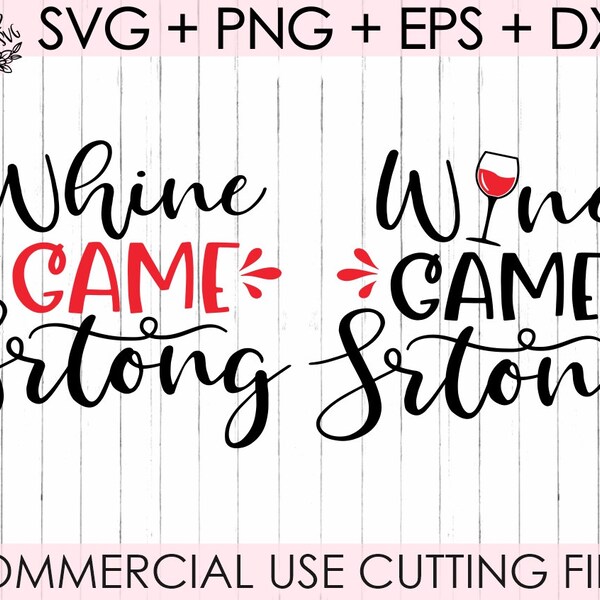 Wine and Whine Game Strong Svg Girly, Mom, Mama Bear, Mother life, Funny, Cute, Kids, Svg  eps dxf png Files for Cutting Machines Cameo