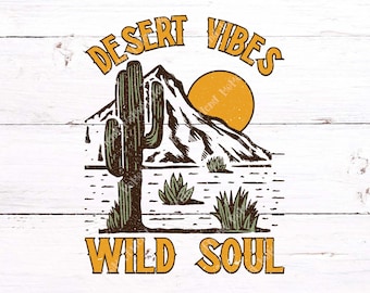 Retro  Desert Vibes Wild Soul PNG Sublimation Print | Digital Download