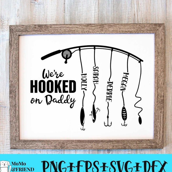 Fishing Pole SVG, We're hooked on daddy, Father's Day, Fishing Dad, Instant Download