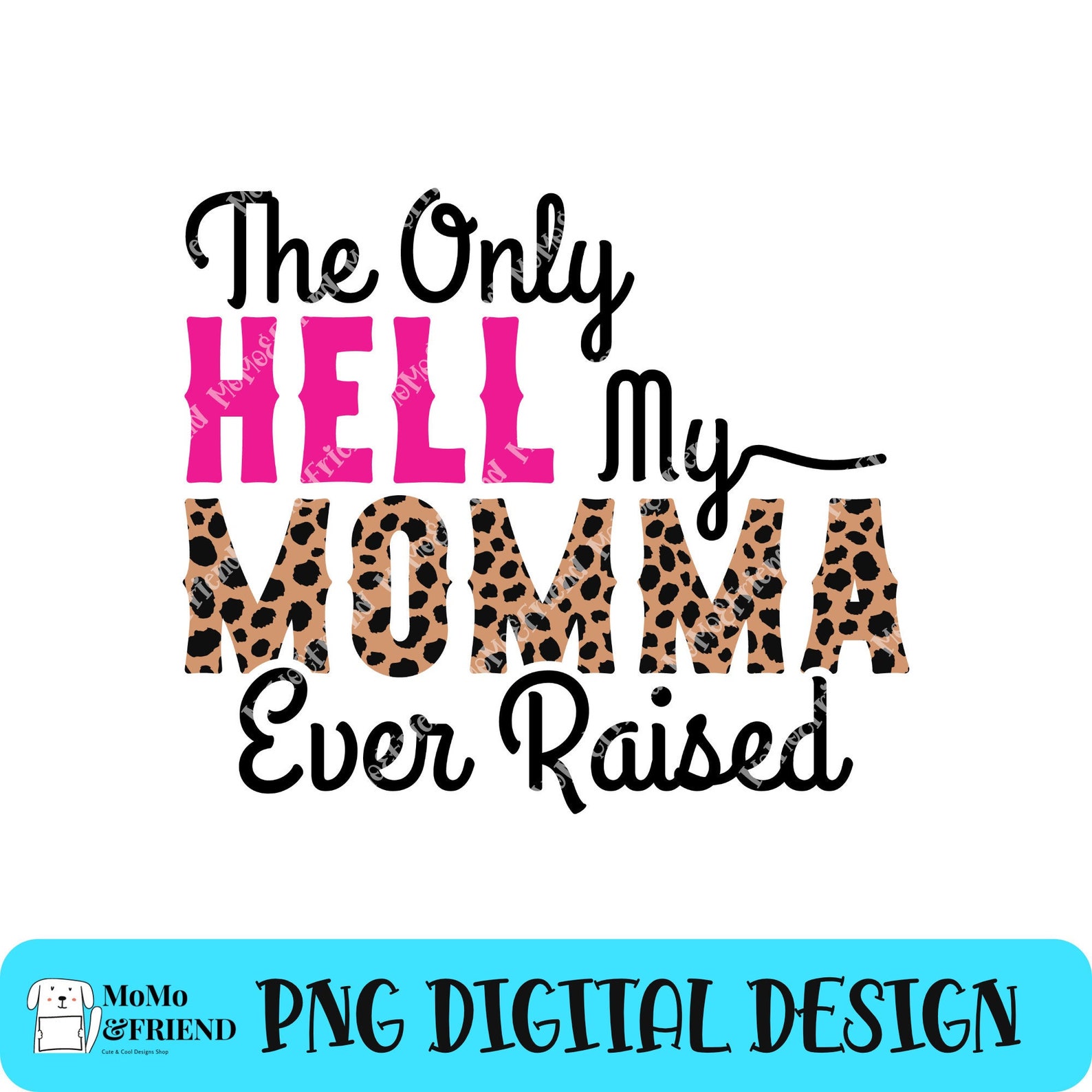 The Only Hell My Momma Ever Raised PNG Sublimation Download | Vintage ...
