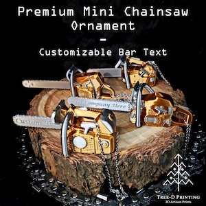 3D Miniature Chainsaw Ornament (Customizable)