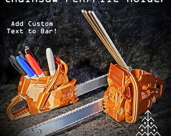 Chainsaw Pen Holder / File Holder (Customizable)