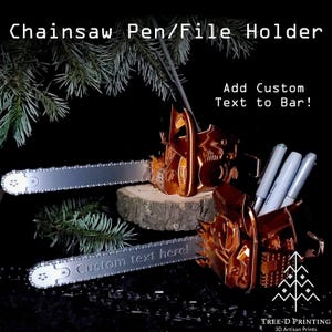 Chainsaw Pen Holder / File Holder (Customizable)