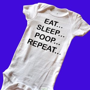 Funny Baby Onesie - &quot;Eat Sleep Poop Repeat&quot; - Newborn Bodysuit - Baby Shower Gift - Humorous Infant Clothes - Cute Baby Outfit - Unisex