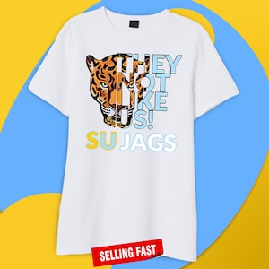Go Jags HBCU White Not Like Us Shirt, SU Jags, SU, Jaguar Apparel