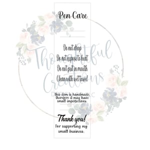 May include: A white rectangular card with the text "Pen Care" and care instructions. The card includes the text "Do not drop", "Do not expose to heat", "Do not put in mouth", and "Clean with wet towel". The card also says "Thank you!"