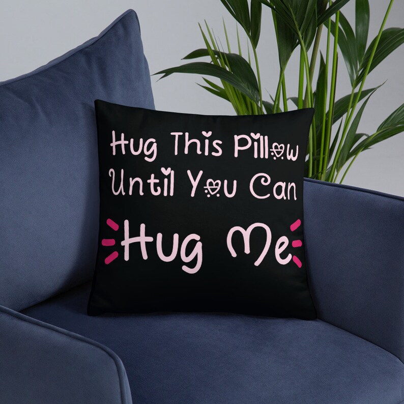 Hug this pillow until you can hug me Couples Pillow Long Etsy