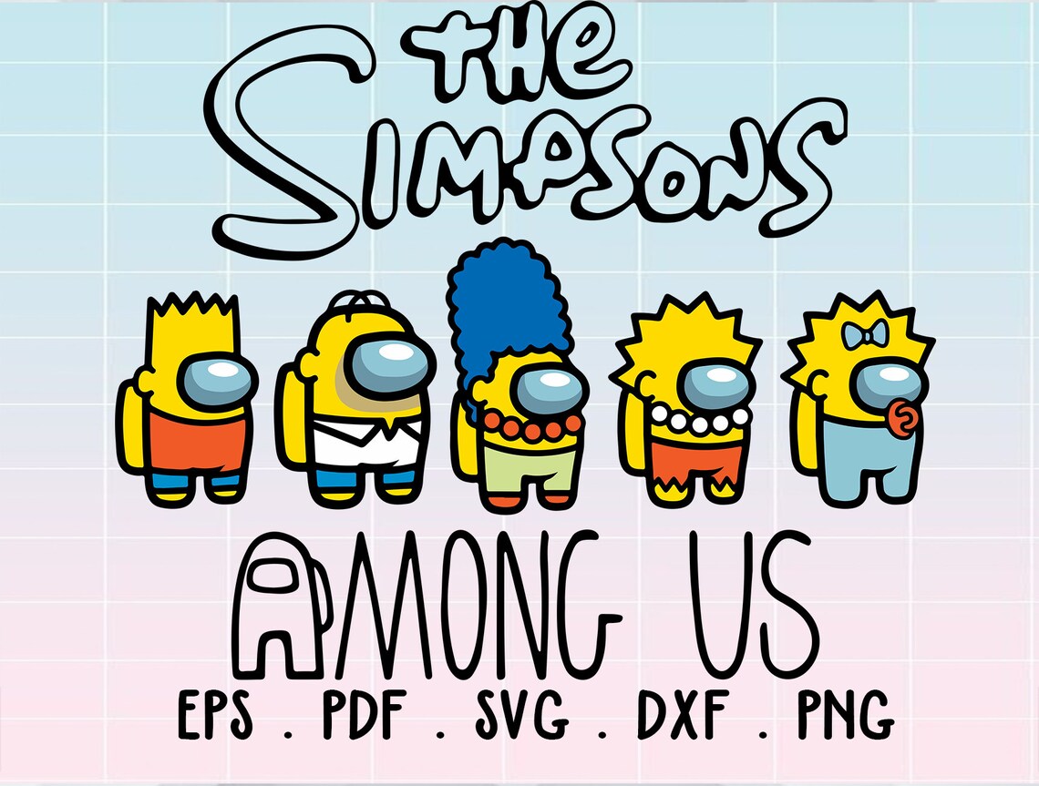 The Simpsons Among us custom svg files for cricut Trending Etsy