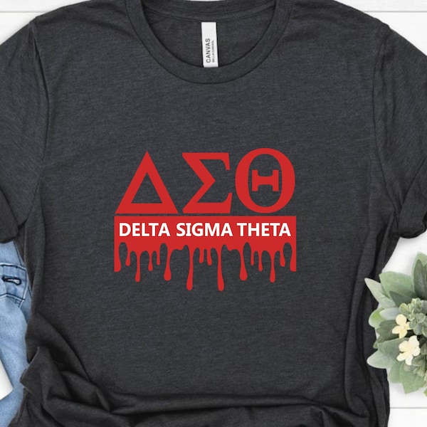 Delta Sigma Theta Dripping Shirt, DST, Sorority, Greek T-Shirt Support Black History Month Shirt, Delta Sorority Top