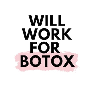 Will Work For Botox, Pink Digital Download Print, Aesthetic, Cosmetic Nurse Injector, Med Spa Decor, Botox and Filler, Aesthetic Nurse Tee