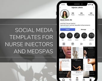 May include: A smartphone displays a social media profile for "injector_alexis," an aesthetic nurse injector. The screen shows a profile with 500 posts, 20k followers, and 200 following, along with various social media templates for nurse injectors and medspas.