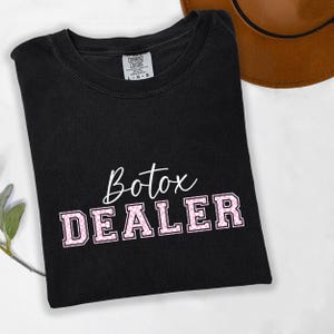 Botox Dealer T-Shirt | Gift for Nurses | Funny Nurse Shirt | Tee for Nurse | Aesthetic Nurse Shirt | New Grad Nurse | Medspa Nurse Gift | RN
