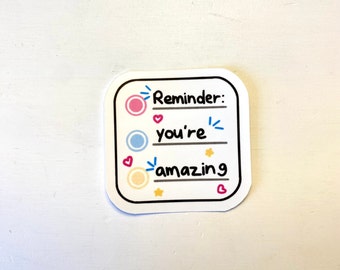 Reminder: You're Amazing Sticker