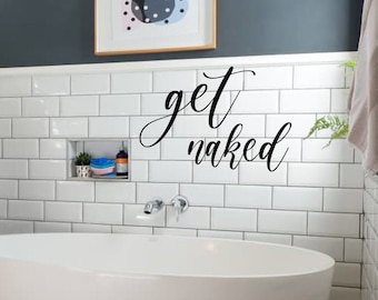 Get Naked Sign For Wall, Metal Letters for Beach House, Bathroom Metal Sign