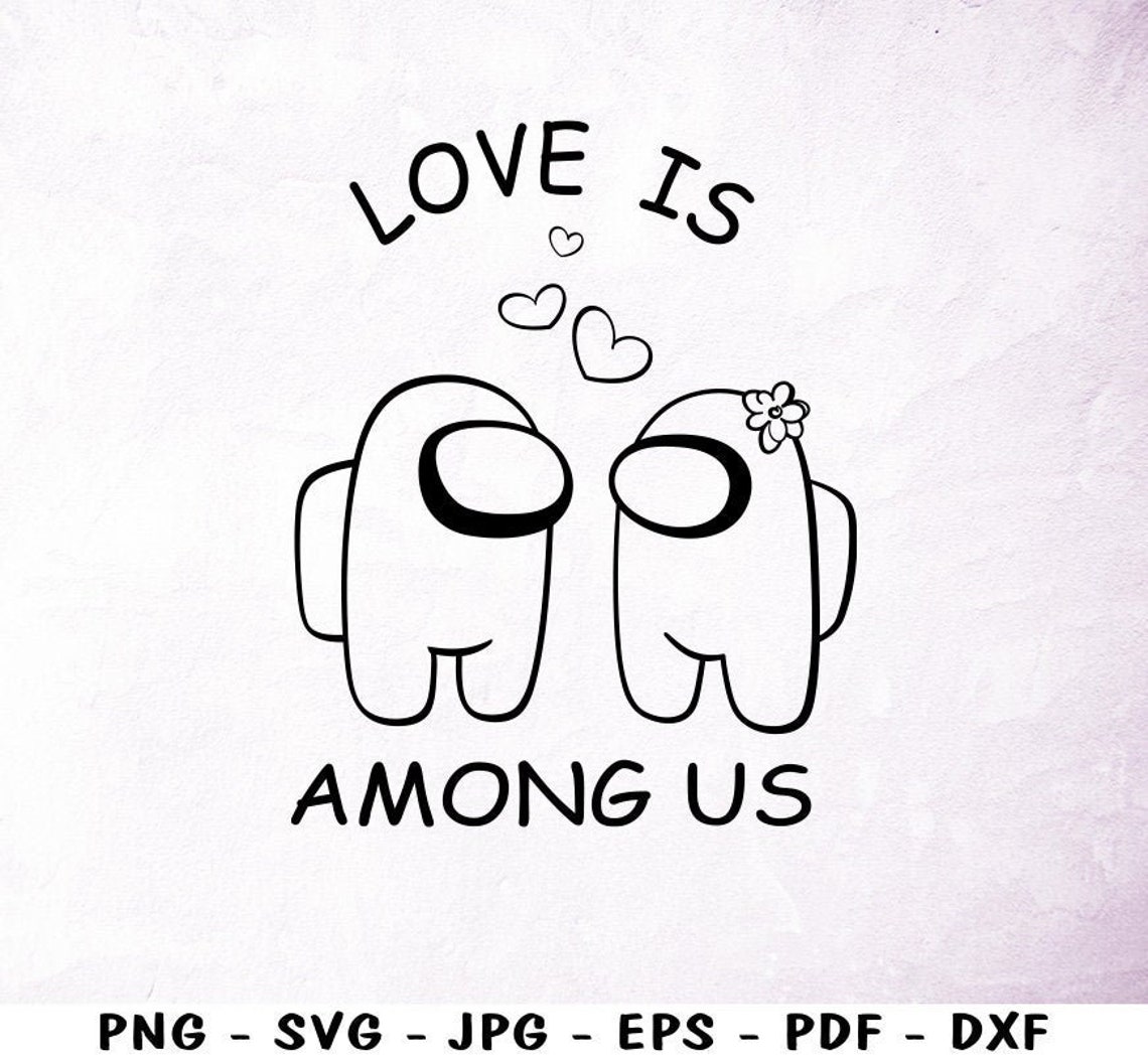 Download Among Us Svg Love is Among Us Digital file Among Us Print | Etsy
