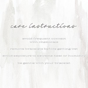 May include: Care instructions for jewellery: avoid frequent contact with chemicals, remove bracelets before getting wet, avoid exposure to extreme heat or humidity, and be gentle with your bracelet.