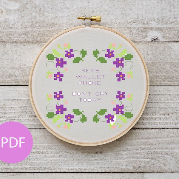 Cross Stitch Pattern: Keys, Wallet, Phone, Don't Cry Today, PDF instant download