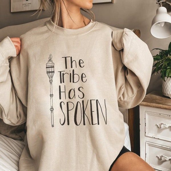 The Tribe Has Spoken Sweatshirt, Surviving shirt, flame shirt, torch sweatshirt, Unisex Sweatshirt