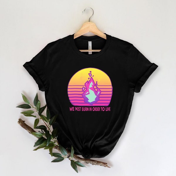 Promare Shirt, Mad Burnish Flame Shirt, We Must Burn In Order To Live, Lio And Kray Shirt, Anime Shirt, Unisex T-shirt