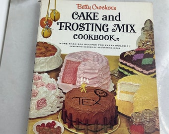 Betty Crocker&#39;s Cake and Frosting Mix Cookbook First Edition Spiral Bound Hardcover 1966