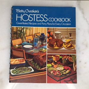 Betty Crocker’s Hostess Cookbook Spiral Bound - Sixth Printing 1973- Party Plans for Every Occasion