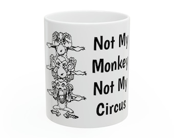 Not My Monkey Not My Circus