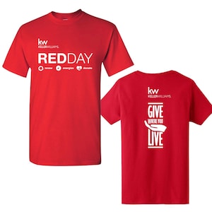 May include: Two red t-shirts with white text. The first shirt says "kw KELLERWILLIAMS REDDAY renew energize donate". The second shirt says "kw KELLERWILLIAMS GIVE WHERE YOU LIVE".