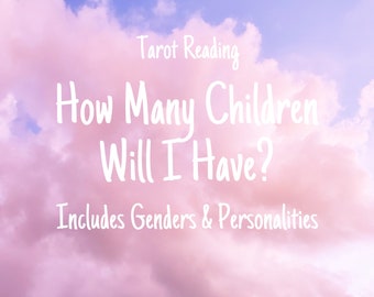 How Many Children Will You Have? Tarot Card Reading