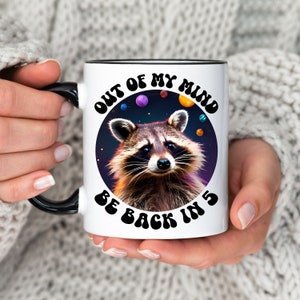 Raccoon Mug racoon coffee mug raccoon coffe mug funny raccoon mug raccoon gifts raccoon lover mug raccoon lover gift unhinged mug meme mug