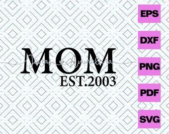 Download Mom Est Svg Etsy