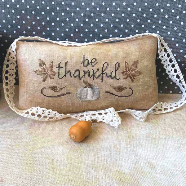 PDF Be Thankful Needle Treasures Nook Cross Stitch Autumn Design Thanksgiving Cross Stitch Design, Fall Decor Pattern, White Pumpkin Design