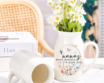 Flower Vase Personalized Gift For Grandma, Wildflower Mug If Nanas Were Flowers Id Pick You, Vase Jug Mug, Mother Day Nana Nini Gift