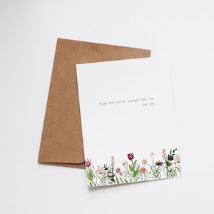 Carte d'anniversaire sarcastique / grossier que vous soyez plus jeune que moi. mais d'accord. / carte d'anniversaire hilarante / carte d'anniversaire amusante pour elle / pour lui